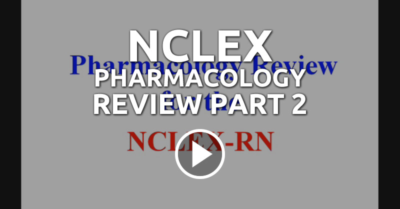 NCLEX Pharmacology Review Part 2 QD Nurses
