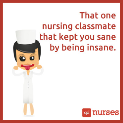 Nursing Classmate Kept You Sane