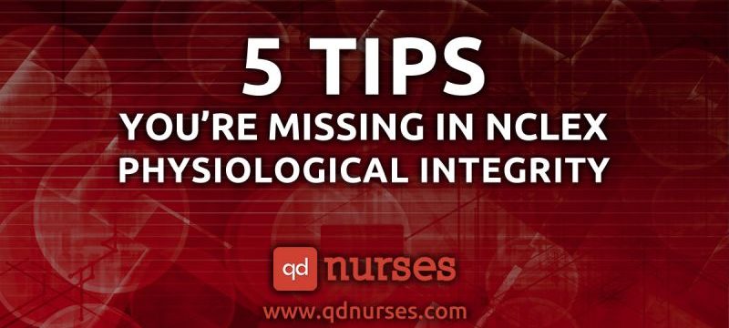 5 Tips You're Missing in NCLEX Physiological Integrity
