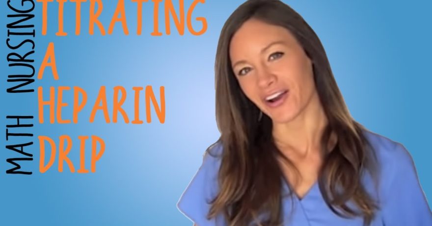 Nursing Math: Heparin Drip and Heparin Titration