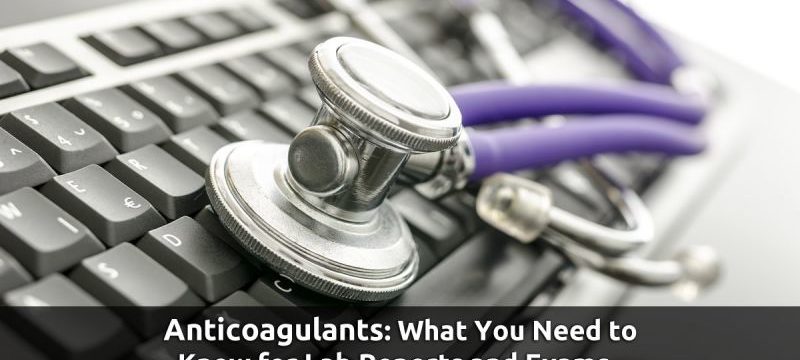 Anticoagulants: What You Need to Know for Lab Reports and Exams