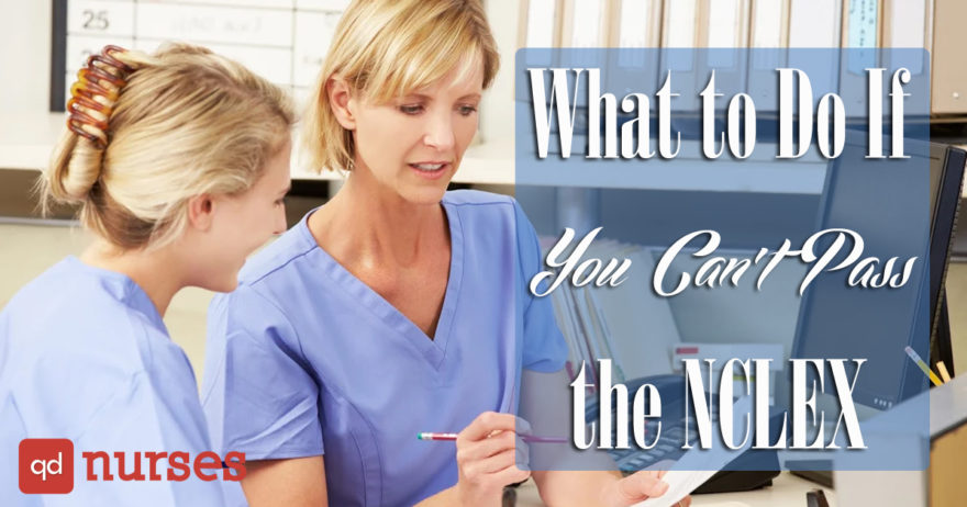 What to do if you cant pass the NCLEX