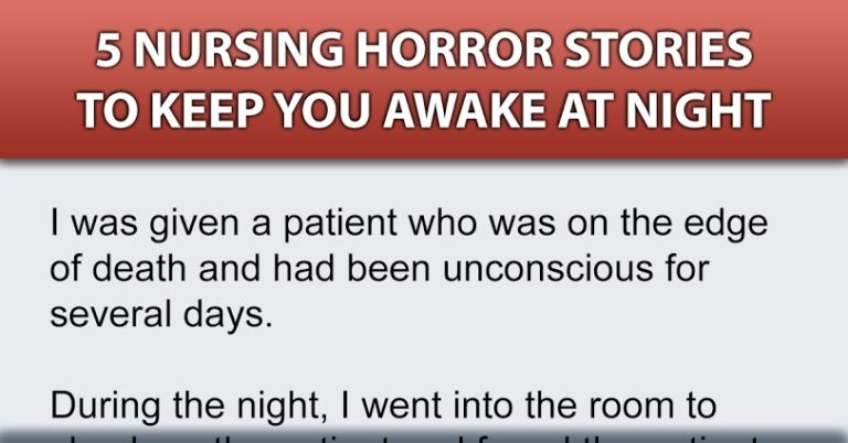 5 Nursing Horror Stories to Keep You Awake at Night