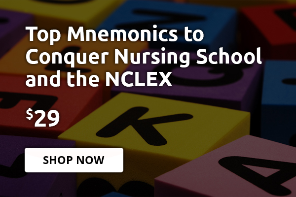 Top Mnemonics to Conquer Nursing School and the NCLEX