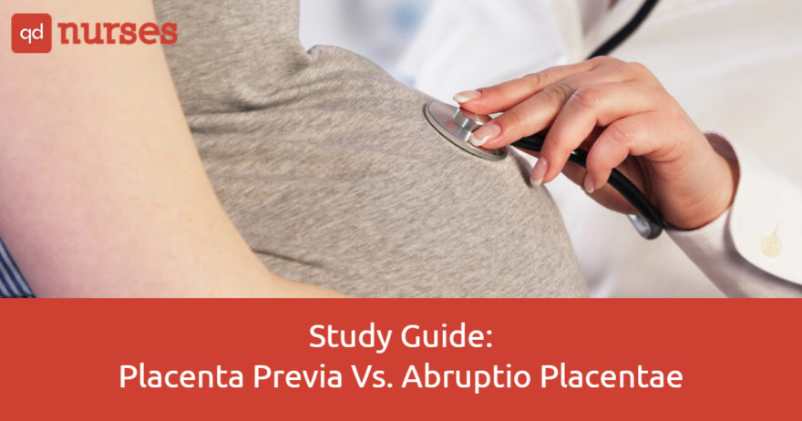 Study Guide: Placenta Previa Vs. Abruptio Placentae