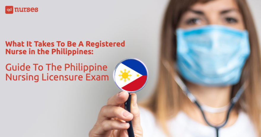 What It Takes To Be A Registered Nurse in the Philippines: Guide To The Philippine Nursing Licensure Exam