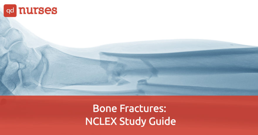 Bone Fractures: NCLEX Study Guide
