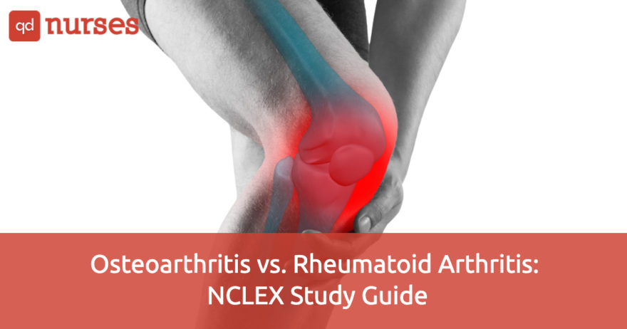 Osteoarthritis vs. Rheumatoid Arthritis: NCLEX Study Guide