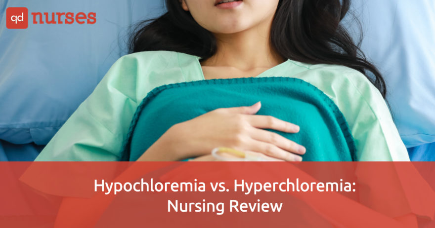 Hypochloremia vs. Hyperchloremia Nursing Review