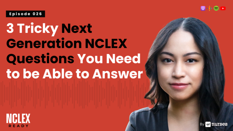 [Image: 3 Tricky Next Generation NCLEX (NGN) Questions You Need to be Able to Answer]
