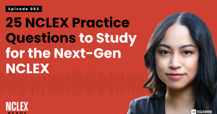 [Image: 25 NCLEX Practice Questions to Study for the Next-Gen NCLEX]